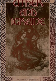 Uther and Igraine (Warwick Deeping)