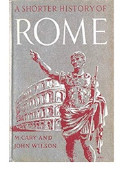 A Shorter History of Rome (M Cary and John Wilson)