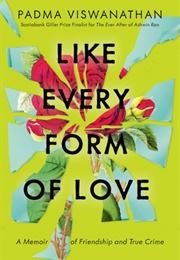 Like Every Form of Love (Padma Viswanathan)