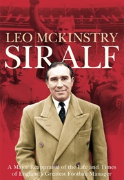 Sir Alf (Leo McKinstry)