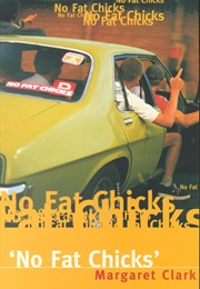 No Fat Chicks (Margaret Clark)