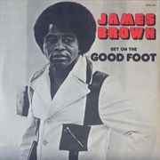 Get on the Good Foot, Pt. 1 - James Brown