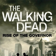 The Walking Dead: Rise of the Governor (Novel)