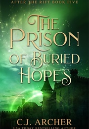 The Prison of Buried Hopes (C.J. Archer)