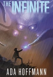 The Infinite (Ada Hoffmann)