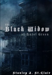The Black Widow of Hazel Green (Stanley St. Clair)