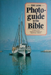 The Lion Photo-Guide to the Bible (Donald Wiseman & Michael Green)