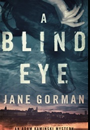 A Blind Eye (Adam Kaminski #1) (Jane Gorman)