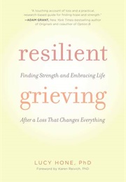 Resilient Grieving (Lucy Hone)