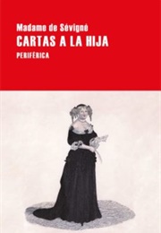 Cartas a La Hija (Madame De Sevigne)