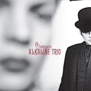 I Was a Prayer - Alkaline Trio