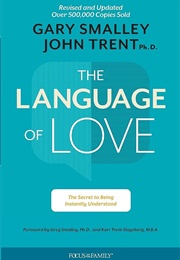 The Language of Love: The Secret to Being Instantly Understood (Smalley, Gary)