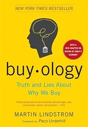 Buyology: Truth and Lies About Why We Buy (Martin Lindstrom)