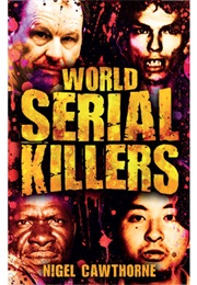 World Serial Killers (Nigel Cawthorne)
