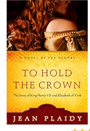 To Hold the Crown (Jean Plaidy)
