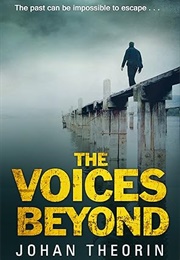 The Voices Beyond (Johan Theorin)