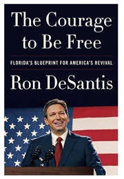 The Courage to Be Free (Ron Desantis)