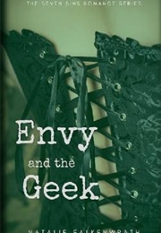 Envy and the Geek (Natalie Falkenrath)