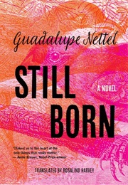Still Born (Guadalupe Nettel)