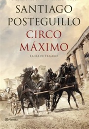 Circus Maximus (Santiago Posteguillo)