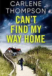 Can't Find My Way Home (Carlene Thompson)