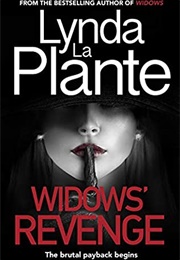 Widows&#39; Revenge (Lynda La Plante)