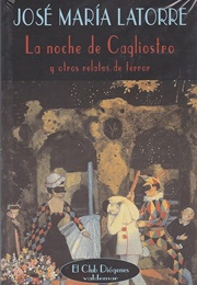 La Noche De Cagliostro (José María Latorre)