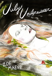 July Underwater (Zoe Maeve)