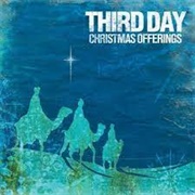 Third Day - Christmas Offerings