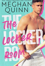 The Locker Room (Meghan Quinn)