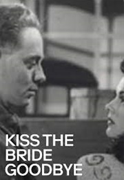 Kiss the Bride Goodbye (1945)