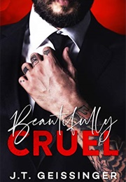 Beautifully Cruel (J.T. Geissinger)