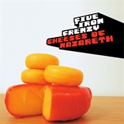 Five Iron Frenzy - The Cheeses of Nazareth