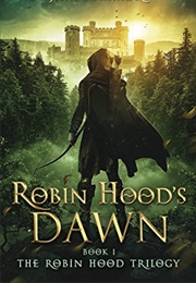 Robin Hood's Dawn (Olivia Longueville)