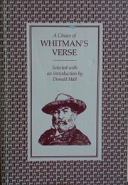 A Choice of Whitman's Verse (Walt Whitman)