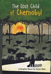 The Lost Child of Chernobyl (Helen Bate)