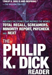 The Philip K. Dick Reader (Philip K. Dick)