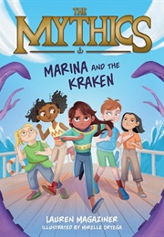 The Mythics: Marina and the Kraken (Lauren Magaziner)