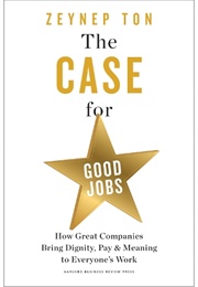 The Case for Good Jobs (Zeynep Ton)