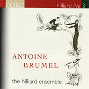Hilliard Ensemble - Antoine Brumel (Hilliard Live Vol.3)