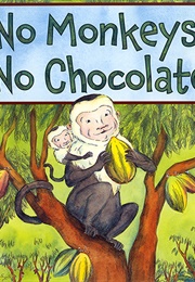 No Monkeys, No Chocolate (Melissa Stewart)