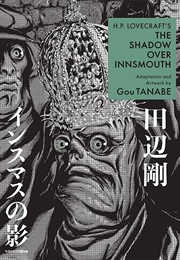 H.P. Lovecraft&#39;s the Shadow Over Innsmouth (Gou Tanabe)