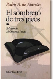 El Sombrero De Tres Picos (Pedro Antonio De Alarcón)