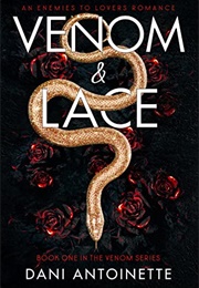 Venom and Lace (Dani Antoinette)