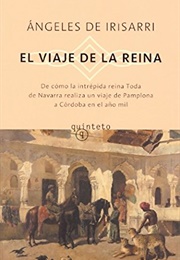 El Viaje De La Reina (Ángeles De Irisarri)