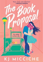 The Book Proposal (K.J. Micciche)