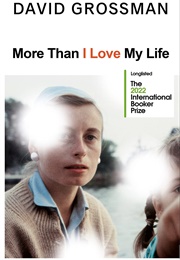 More Than I Love My Life (David Grossman)