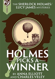 Holmes Picks a Winner (Anna Elliott)