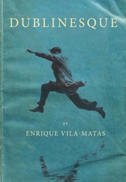 Dublinesque (Enrique Vila-Matas)