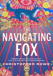 The Navigating Fox (Christopher Rowe)